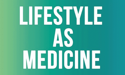 “Lifestyle as Medicine: Therapeutic Practices” “Lifestyle as Medicine: Therapeutic Practices”